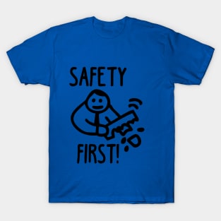 Safety First  2 T-Shirt